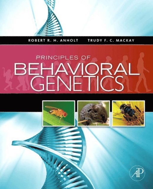 Trudy F. C. Mackay, Robert R.H. Anholt - Principles of Behavioral Genetics, E-bok. Tillgänglighet: Lägg i varukorg