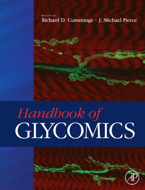 J. Michael Pierce, Richard D. Cummings - Handbook of Glycomics, E-bok