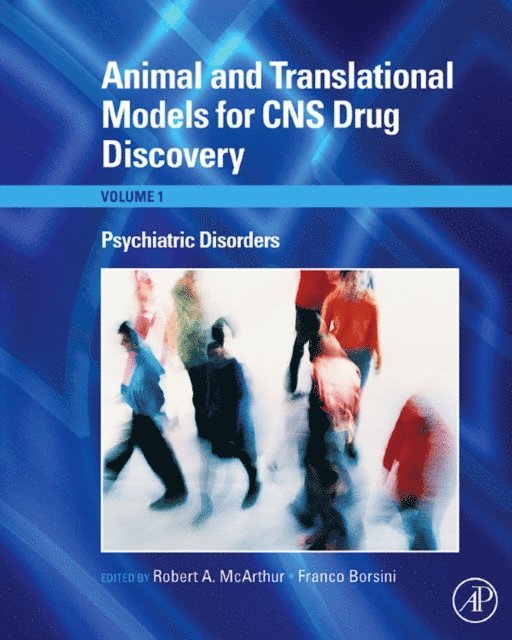 Franco Borsini, Robert A. McArthur - Animal and Translational Models for CNS Drug Discovery: Psychiatric Disorders, E-bok