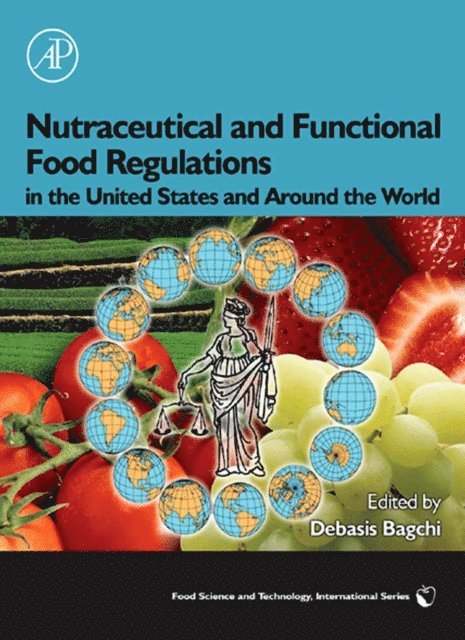 Debasis Bagchi - Nutraceutical and Functional Food Regulations in the United States and Around the World, E-bok