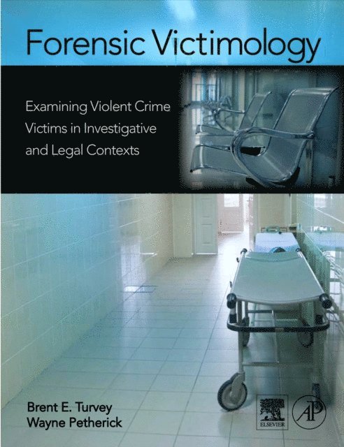 Wayne Petherick, Brent E. Turvey - Forensic Victimology, E-bok