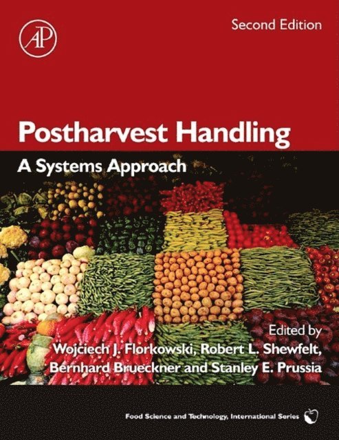 Bernhard Brueckner, Robert L. Shewfelt, Stanley E. Prussia, Wojciech J. Florkowski, Nigel H. Banks - Postharvest Handling, E-bok