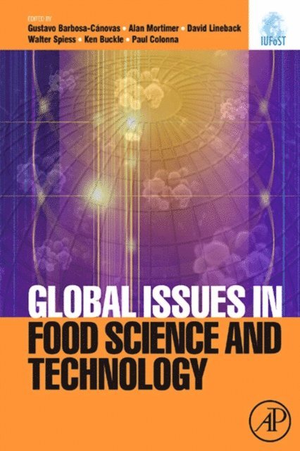 Paul Colonna, Ken Buckle, Walter Spiess, David Lineback, Alan Mortimer, Gustavo V. Barbosa-Canovas - Global Issues in Food Science and Technology, E-bok