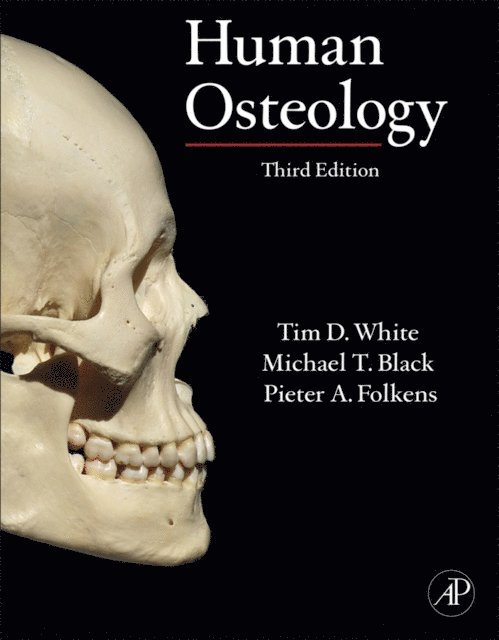 Pieter A. Folkens, Michael T. Black, Tim D. White - Human Osteology, E-bok
