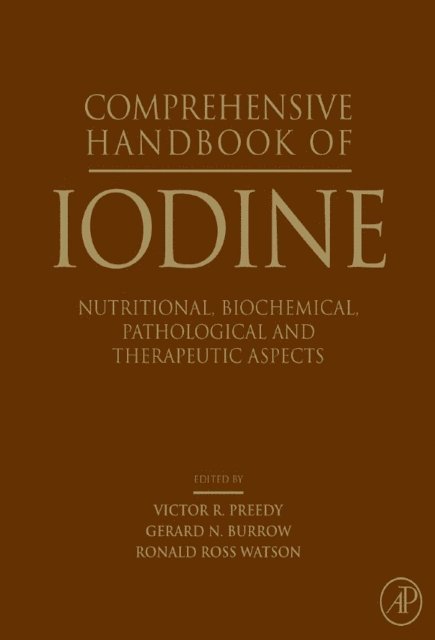 Ronald Ross Watson, Gerard N. Burrow, Victor R. Preedy - Comprehensive Handbook of Iodine, E-bok