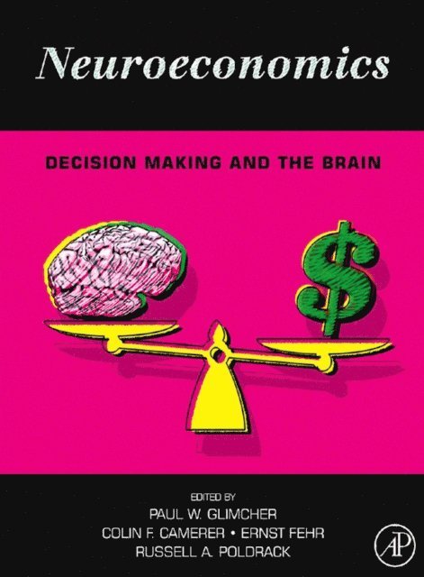 Russell Alan Poldrack, Colin Camerer, Ernst Fehr, Paul W. Glimcher - Neuroeconomics, E-bok