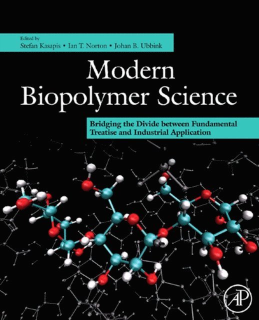 Johan B Ubbink, Ian T. Norton, Stefan Kasapis - Modern Biopolymer Science, E-bok