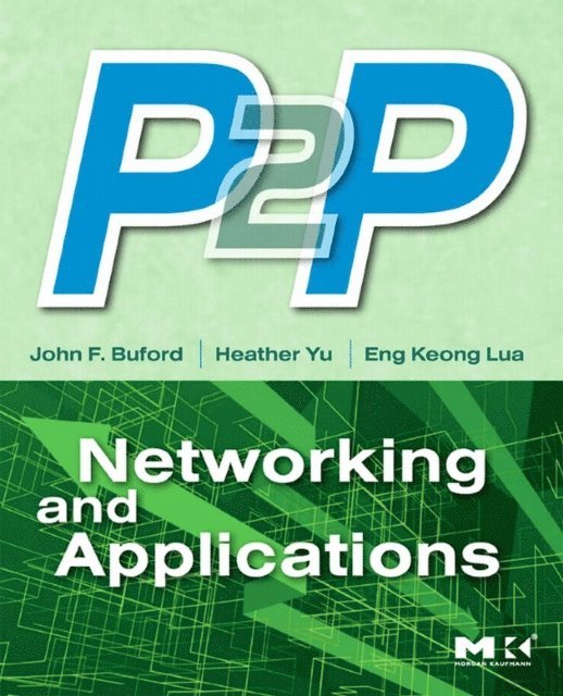 Eng Keong Lua, Heather Yu, John Buford - P2P Networking and Applications, E-bok