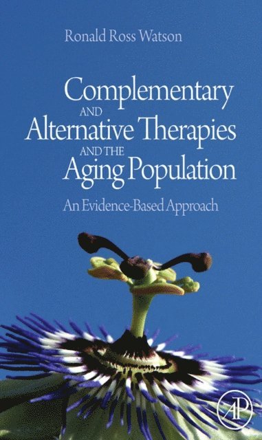 Ronald Ross Watson - Complementary and Alternative Therapies and the Aging Population, E-bok