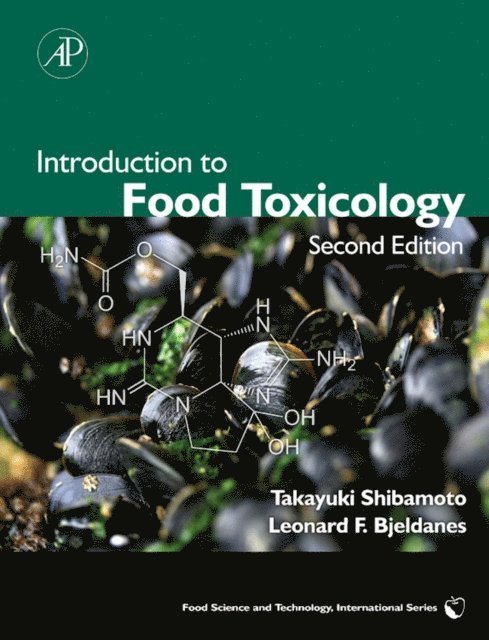Leonard F. Bjeldanes, Takayuki Shibamoto - Introduction to Food Toxicology, E-bok