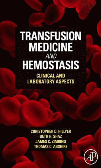 Thomas C. Abshire, James C. Zimring, Christopher D. Hillyer, Beth H. Shaz - Transfusion Medicine and Hemostasis, E-bok