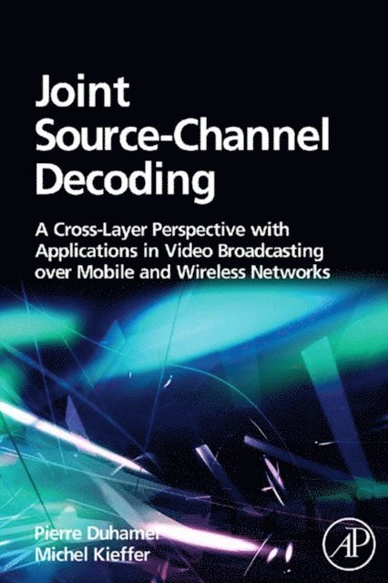 Michel Kieffer, Pierre Duhamel - Joint Source-Channel Decoding, E-bok