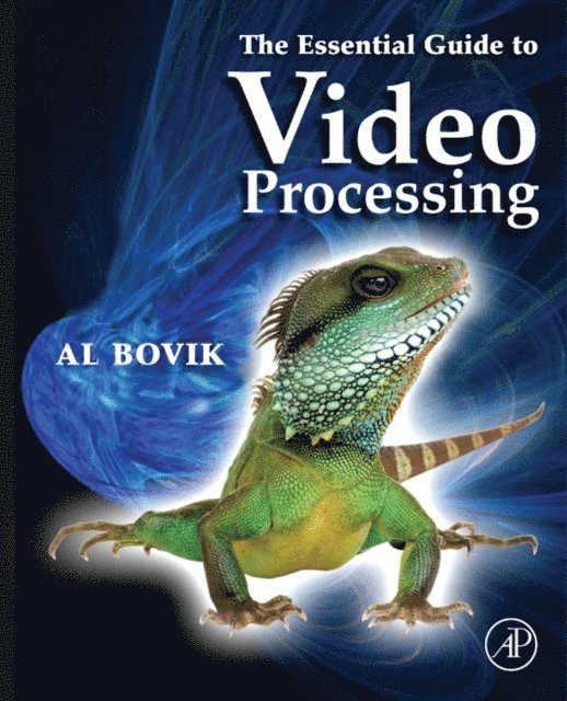 Alan C. Bovik - Essential Guide to Video Processing, E-bok