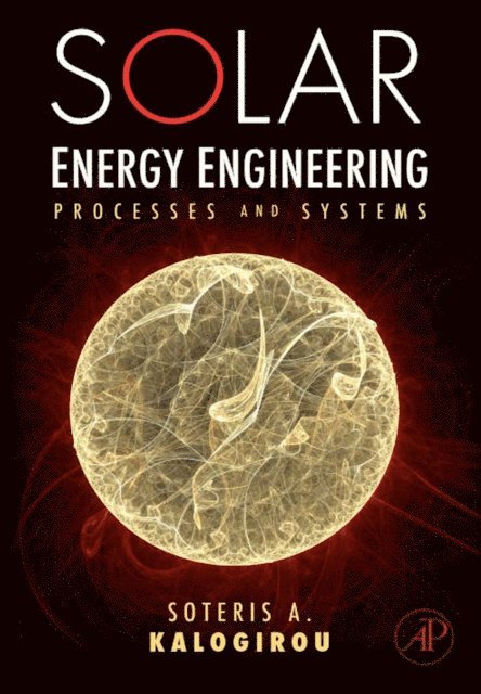 Soteris A Kalogirou - Solar Energy Engineering, E-bok