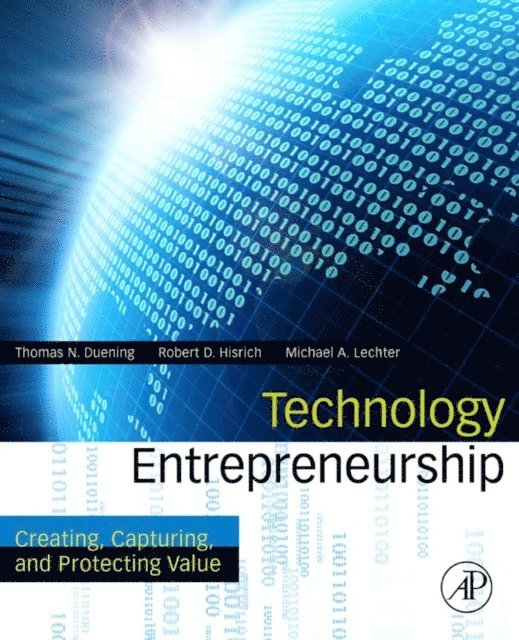Michael A. Lechter, Robert A. Hisrich, Thomas N. Duening - Technology Entrepreneurship, E-bok