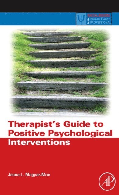 Jeana L. Magyar-Moe - Therapist's Guide to Positive Psychological Interventions, E-bok