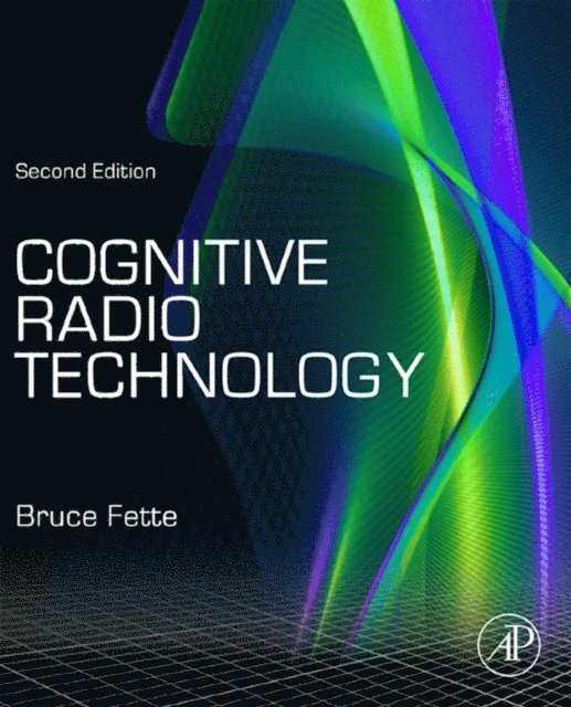 Bruce A. Fette - Cognitive Radio Technology, E-bok