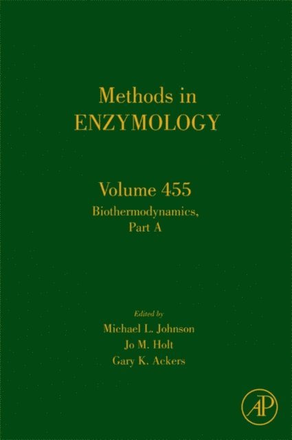 Gary K. Ackers, Jo M. Holt, Michael L. Johnson - Biothermodynamics Part A, E-bok