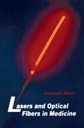Lasers and Optical Fibers in Medicine