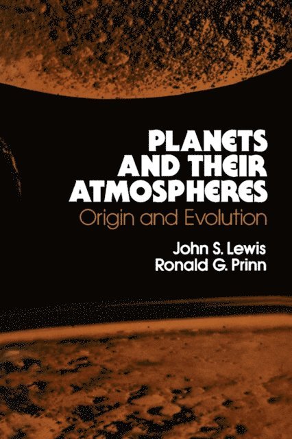 Ronald G. Prinn, John S. Lewis, William L. Donn - Planets and Their Atmospheres, E-bok