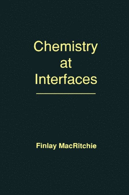Finlay MacRitchie - Chemistry at Interfaces, E-bok