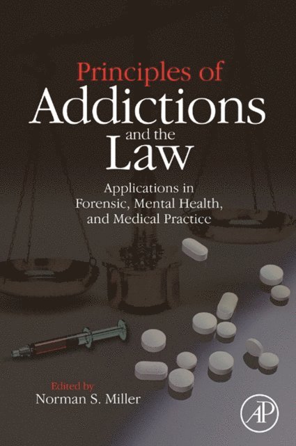Norman S. Miller - Principles of Addictions and the Law, E-bok