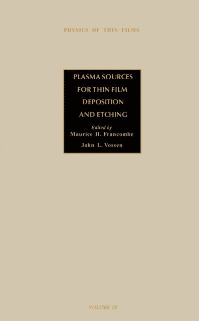 Maurice H. Francombe - Plasma Sources for Thin Film Deposition and Etching, E-bok