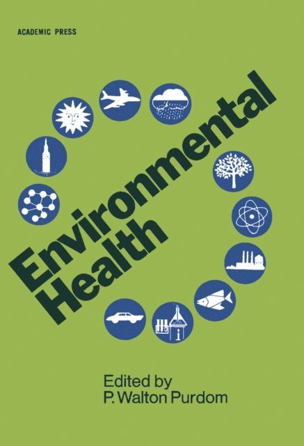 P. Walton Purdom - Environmental Health, E-bok