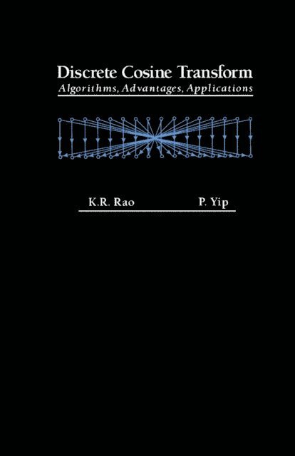 P. Yip, K. Ramamohan Rao - Discrete Cosine Transform, E-bok