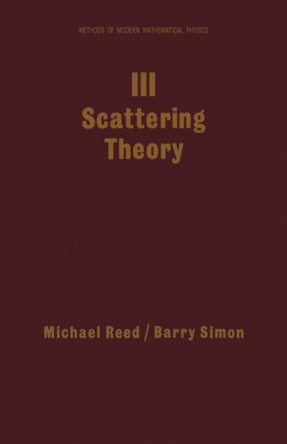 Barry Simon, Michael Reed - III: Scattering Theory, E-bok