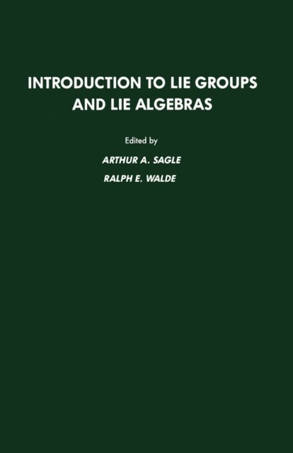 R. Walde, Arthur A. Sagle - Introduction to Lie Groups and Lie Algebra, 51, E-bok
