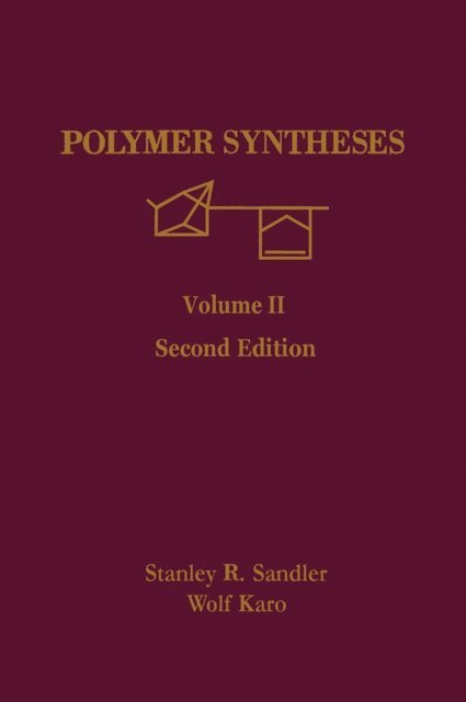 Wolf Karo, Stanley R. Sandler - Polymer Syntheses, E-bok