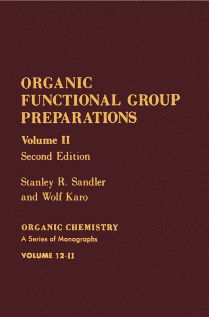 Wolf Karo, Stanley R. Sandler - Organic Functional Group Preparations, E-bok