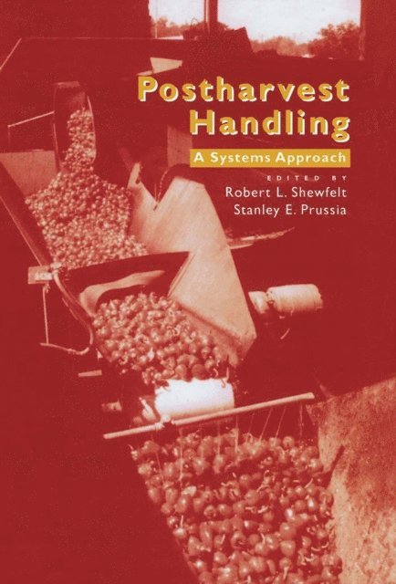 Stanley E. Prussia, Robert L. Shewfelt - Postharvest Handling, E-bok