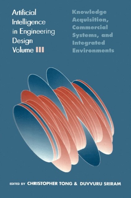 Duvvuru Sriram, Christopher Tong - Artificial Intelligence in Engineering Design, E-bok