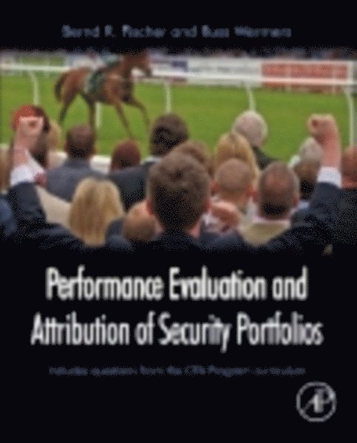 Russ Wermers, Bernd R. Fischer - Performance Evaluation and Attribution of Security Portfolios, E-bok