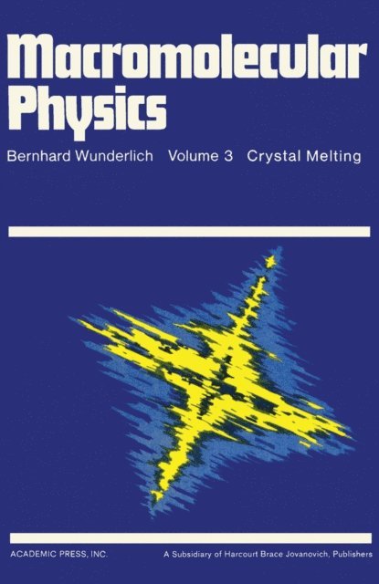 Bernhard Wunderlich - Macromolecular Physics, E-bok