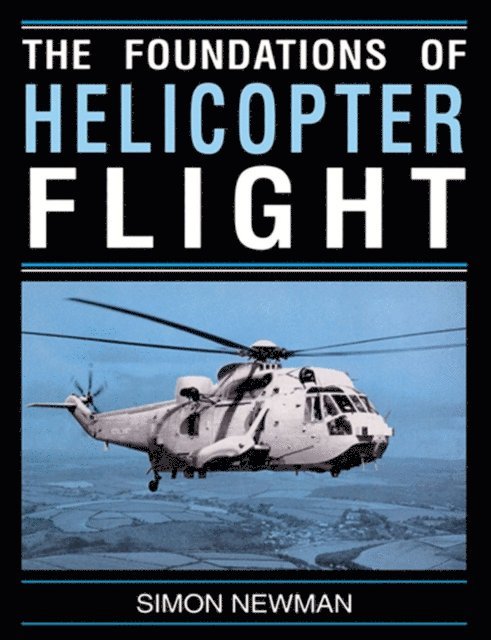 S. Newman - Foundations of Helicopter Flight, E-bok. Tillgänglighet: Lägg i varukorg