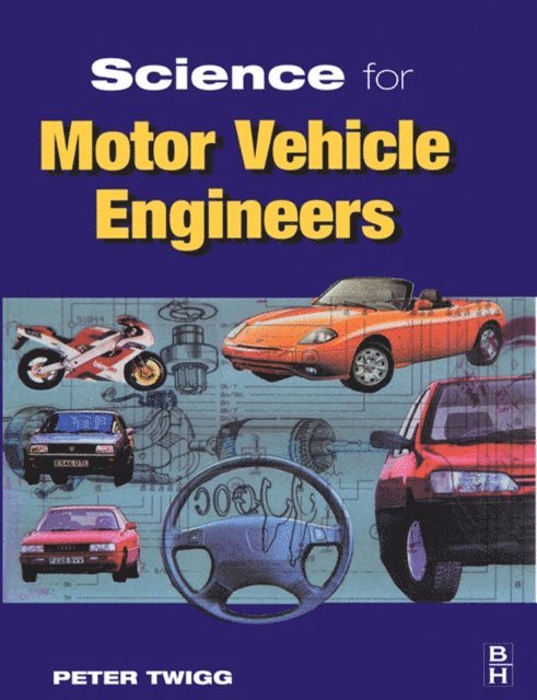 Peter Twigg - Science for Motor Vehicle Engineers, E-bok