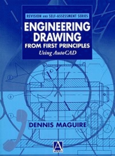 Dennis E. Maguire - Engineering Drawing from First Principles, E-bok