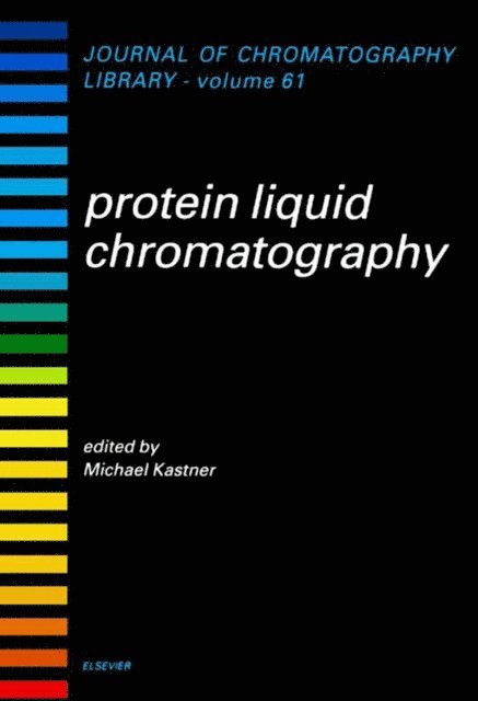 M. Kastner - Protein Liquid Chromatography, E-bok