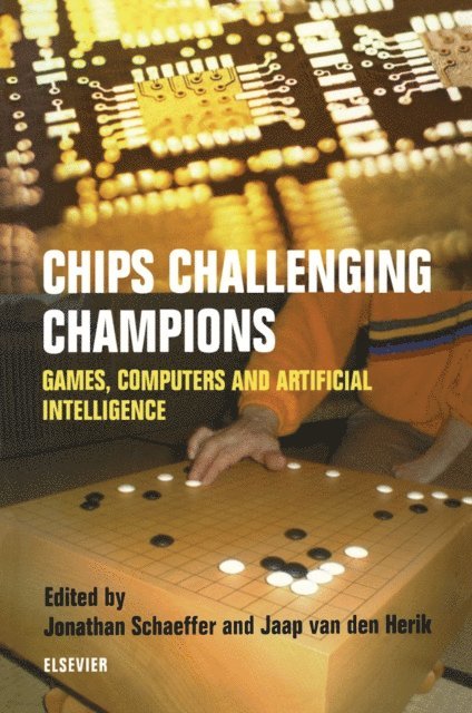 H.J. van den Herik, J. Schaeffer - Chips Challenging Champions, E-bok