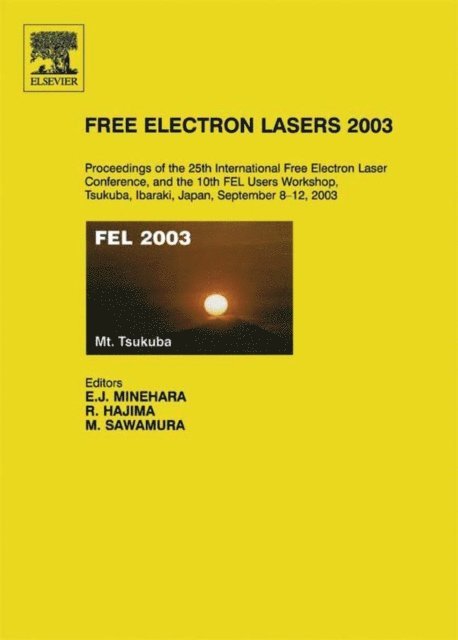 Ryoichi Hajima, Masaru Sawamura, Eisuke J. Minehara - Free Electron Lasers 2003, E-bok