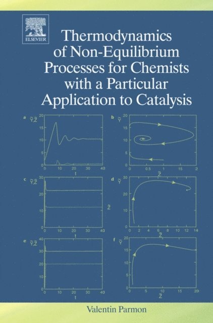 V. Parmon - Thermodynamics of Non-Equilibrium Processes for Chemists with a Particular Application to Catalysis, E-bok