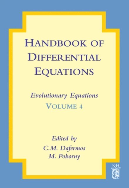 Milan Pokorny, C.M. Dafermos - Handbook of Differential Equations: Evolutionary Equations, E-bok