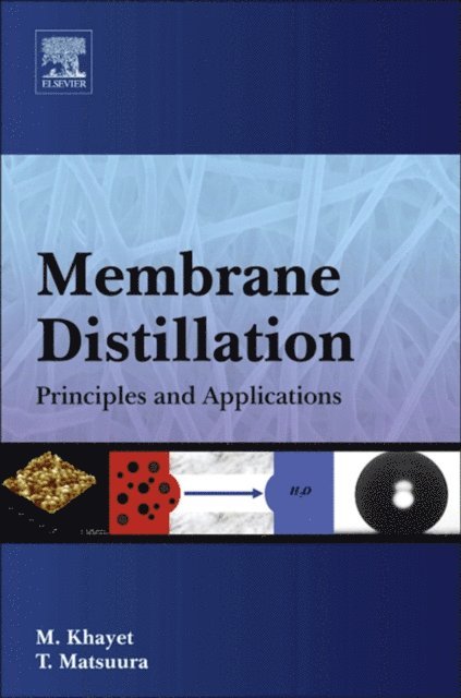 Takeshi Matsuura, Mohamed Khayet Souhaimi - Membrane Distillation, E-bok