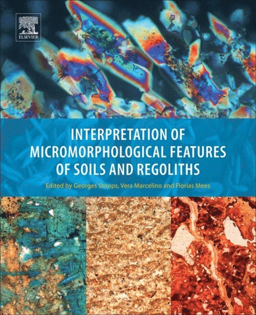 Florias Mees, Vera Marcelino, Georges Stoops - Interpretation of Micromorphological Features of Soils and Regoliths, E-bok