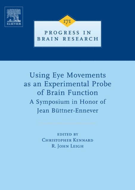 Christopher Kennard, R. John Leigh - Using Eye Movements as an Experimental Probe of Brain Function, E-bok
