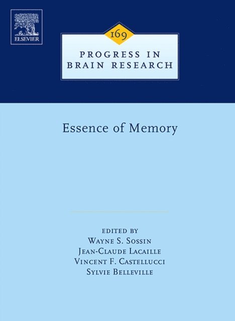 Sylvie Belleville, Vincent F. Castellucci, Jean-Claude Lacaille, Wayne S. Sossin - Essence of Memory, E-bok