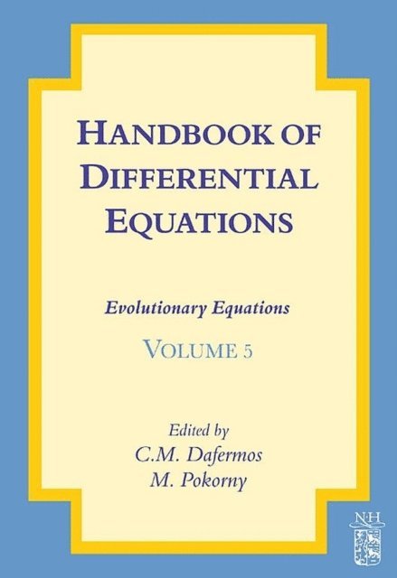 Milan Pokorny, C.M. Dafermos - Handbook of Differential Equations: Evolutionary Equations, E-bok
